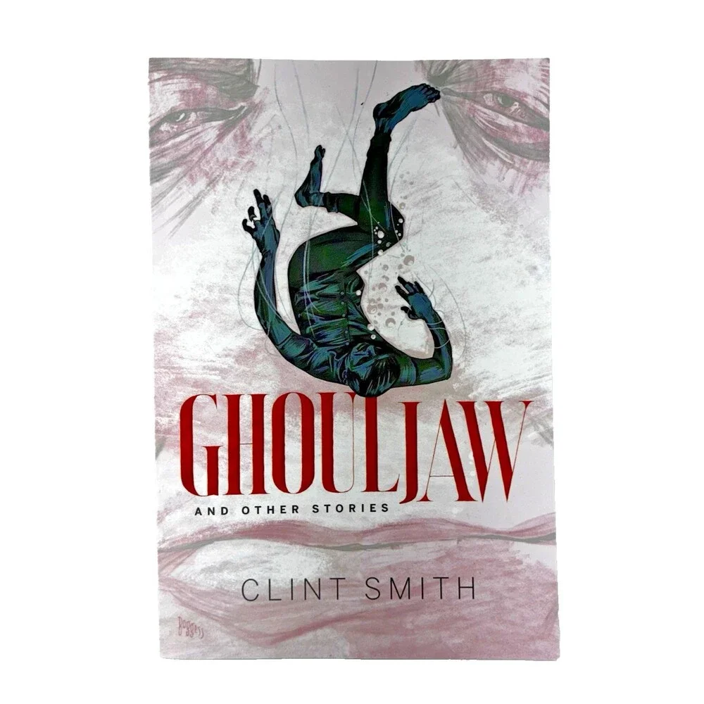Ghouljaw and Other Stories by Clint Smith 2014 First Edition Paperback Book